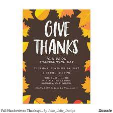 But be careful that you do not take the day, and leave out the gratitude. Fall Handwritten Thanksgiving Party Invitation Zazzle Com Thanksgiving Parties Thanksgiving Invitation Christmas Party Invitations