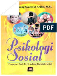 [tulisan ini merupakan bentuk review buku dari karya drs. Bambang Psikologi Sosial Pdf