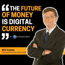 The Future Of Money Is Digital Currency Bill Gates It S Time To Get Familiar With It Avoid