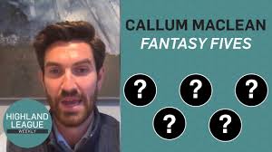 Fantasy 5s with Nairn County's Callum Maclean