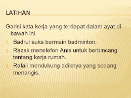 Kata kerja semitransitif adalah kata kerja yang dapat diikuti maupun tidak diikuti oleh objek. Kata Kerja Dan Kata Adjektif Kata Kerja Kata