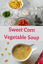 Sweet Corn Vegetable Soup For Toddlers Recipe Sweet Corn Soup Corn Vegetable Healthy Baby Food