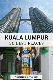 30 Best Places To Visit In Kl Kuala Lumpur 2020 We Are From Latvia Cool Places To Visit Places To Visit Malaysia Travel