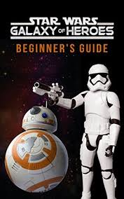 Beginner's guide to msf for swgoh players (2020 edition). Star Wars Galaxy Of Heroes The Ultimate Game Guide A Beginner S Guide To Star Wars Galaxy Of Heroes The New Mobile App Game By Ben Charles