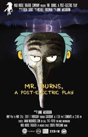 Mad Horse Theatre Company To Present Mr Burns A Post Electric Play Mr Burns Burns Theatre Company