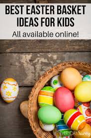 I've broken it down by age group to make it simple to get ideas for the kids in your life. Best Easter Basket Ideas For Kids Everyday Savvy