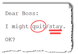 Bahkan bisa saja menjadi rasa takut ataupun nafsu. Ask The Headhunter Should I Tell My Boss I Might Resign