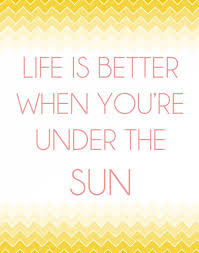 Items Similar To Life Is More Fun When You Re Under The Sun Poster On Etsy Sweet Quotes Words Quotes To Live By