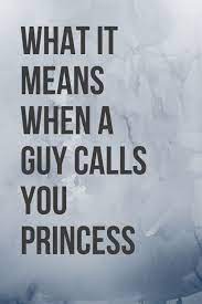 What Does It Mean When A Guy Calls You Princess Body Language Central Body Language Signs Sayings Told You So