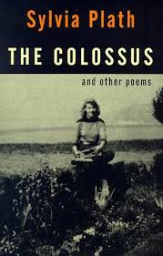 The Colossus And Other Poems Sylvia Plath Sylvia Plath Poems Sylvia Plath Books