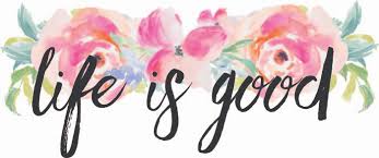 Image result for life is good