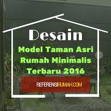 Denah rumah minimalis menjadi pilihan menarik untuk anda dibandingkan dengan rumahh besar. Berbagai Model Taman Rumah Minimalis Yang Asri Terbaru 2016