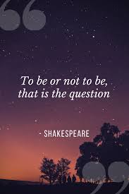 To Be Or Not To Be That Is The Question Quote Famous Quotes In 2020 Famous Quotes Good Instagram Bio Quotes Inspirational Quotes