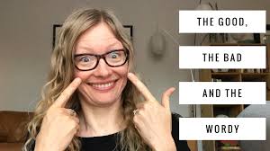 The Good, The Bad and The Wordy