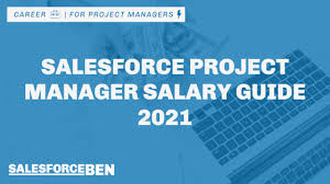 Census data showing that the median household income in the u.s. Salesforce Project Manager Salary Guide 2021 Salesforce Ben