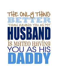 Happy father's day to the best dad and husband. Daddy Happy Fathers Day To My Future Husband Quotes Novocom Top