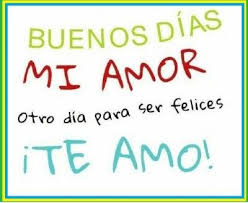 Imagenes Para Dar Buenos Dias Para Descargar Buenos Dias Amor Frases Love Refranes De Amor