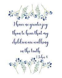 Popular bible quotes on inspirational images. Bible Verse Art Print Scripture Verse Printable 3 John 4 No Greater Joy Nursery Bible Verse Wall Art Scripture Mom Gift Grandma Gift Bible Verse Art Print Bible Verse Art Scripture Verses Printable