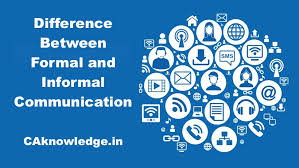 Üthe formal communications are those sanctioned by the organization itself and are organizationally oriented. Difference Between Formal And Informal Communication With Chart