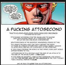 For context, an attosecond is to a second what a second is to about 31.71 billion years. Pin On The Flash