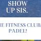 Show Up Sis - The Fitness Club: Padel event in Birmingham
