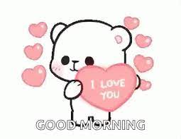 This morning fill your dear one's cup with love. Good Morning My Love Gifs Tenor