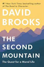 What does a virtuous life look like? The Second Mountain The Quest For A Moral Life Brooks David 9780812993264 Amazon Com Books