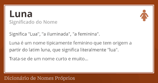 Significado Do Nome Luna Dicionario De Nomes Proprios