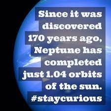 Since It Was Discovered 170 Years Ago Neptune Has Completed Just 1 04 Orbits Of The Sun Curionic Neptune Neptune Orbit Mass Of Earth