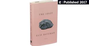 (pdf/read) the idiot by elif batuman (pdf/read) the idiot: Review Elif Batuman S The Idiot Sets A Romantic Crush On Simmer The New York Times
