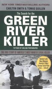 The Search for the Green River Killer: Smith, Carlton, Guillen, Tomas:  9780451212382: Amazon.com: Books