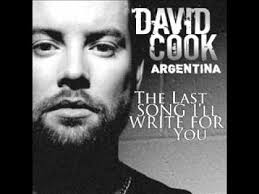 David Cook The Last Song I Ll Write For You The Last Song Songs American Idol