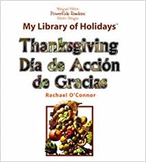 The safety of participants and spectators is macy's top priority. Thanksgiving Dia De Accion De Gracias My Library Of Holidays English And Spanish Edition O Connor Rachel Harte May 9781404275270 Amazon Com Books
