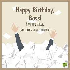 Professionally Yours Happy Birthday Wishes For Your Boss Happy Birthday Boss Quotes Birthday Wishes For Boss Birthday Greetings For Boss