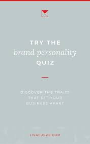 Brand Personality Quiz Define Your Unique Attributes Branding Your Business Personality Quiz How To Be Likeable