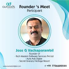 Founder's Meet | Participant Jose G Vachaparambil Founder of Tech ...