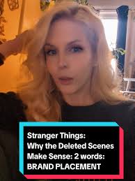 Stranger Things: Understanding Deleted Scenes and Brand Placement