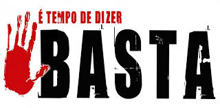 Resultado de imagem para BASTA