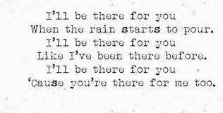 I Ll Be There For You By The Rembrandts Words Yours Lyrics Speak The Truth