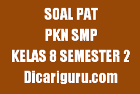 Soal & jawaban pat kelas 8 k13 2021 lengkap semua mapel, download soal ukk kelas viii smp/mts kurikulum 2013 terbaru dan kunci jawaban. Soal Ukk Pat Pkn Kelas 8 Smp Semester 2 Dicariguru Com