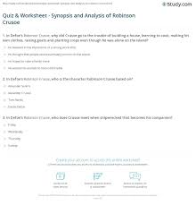 In a time when every side seems convinced it has the answers, the atlantic and hbo are p. Quiz Worksheet Synopsis And Analysis Of Robinson Crusoe Study Com