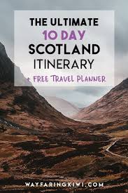 The Ultimate 10 Day Scotland Itinerary Free Printable Travel Planner In 2020 Travel Planner Glasgow Scotland Travel Scotland Travel Guide
