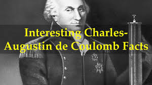 Su celebridad se basa sobre todo en que enunció la ley física que lleva su nombre (ley de coulomb), que establece que la. Interesting Charles Augustin De Coulomb Facts Youtube