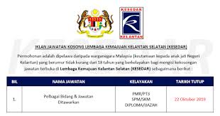 Jawatan Kosong Lembaga Kemajuan Kelantan Selatan Kesedar Kelayakan Pmr Spm Diploma Ijazah Ejawatankini Com