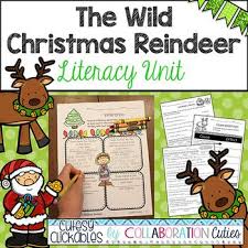 The Wild Christmas Reindeer Mini Literacy Unit Aligned With Common Core Literacy Unit Reindeer Writing Christmas Reindeer