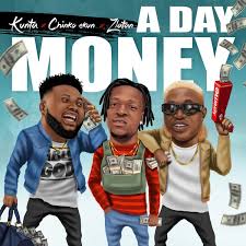 Maybe you would like to learn more about one of these? Download Mp3 Kunta A Day Money Ft Chinko Ekun Zlatan