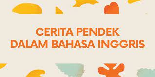 Mengenal Cerita Pendek Dalam Bahasa Inggris Halaman All Kompas Com