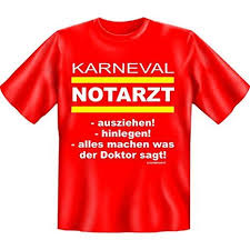 Lustig Witzige Motive Karneval T Shirt Karneval Notarzt Fasching Kostum Herren Fun Shirt Funshirt Tshirt Spruch Coole Shirts Lustige T Shirt Spruche T Shirt