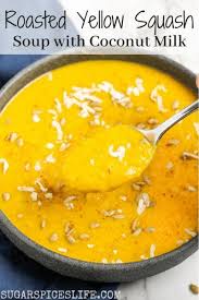 Roasted Summer Squash Soup Recipe Sugar Spices Life Recipe Summer Squash Soup Squash Soup Recipe Roasted Summer Squash