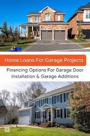 Garage Financing Garage Door Financing Financing A Garage Addition In 2021 Building A Garage Garage Addition Home Renovation Loan